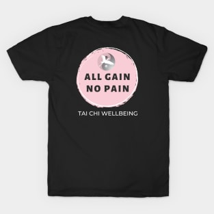 All gain, no pain Tai Chi Wellbeing (dark) T-Shirt